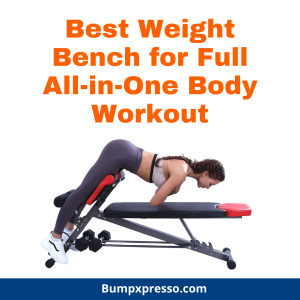 Best Weight Bench for Full All-in-One Body Workout