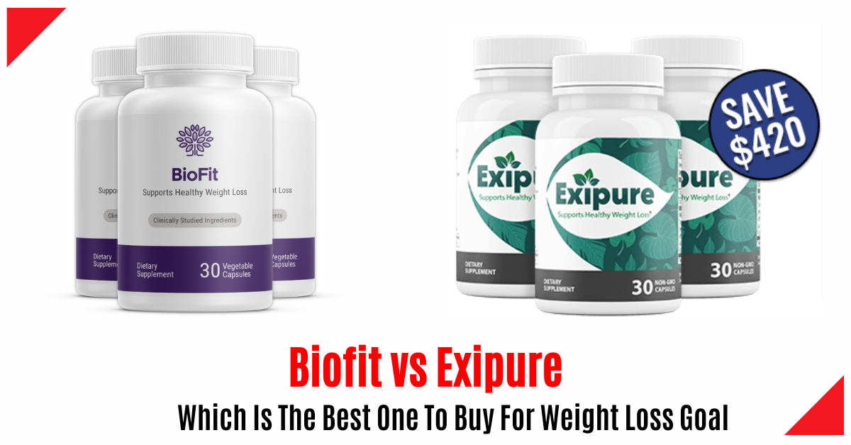 Exipure vs Biofit- Reduce Your Weight Instantly At Home
                       