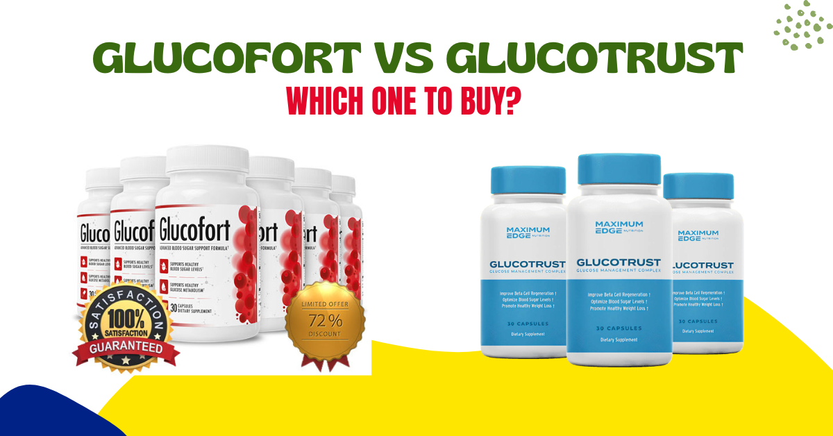 Glucotrust or Glucofort- Which One To Buy?(Oct. 2022)
                       