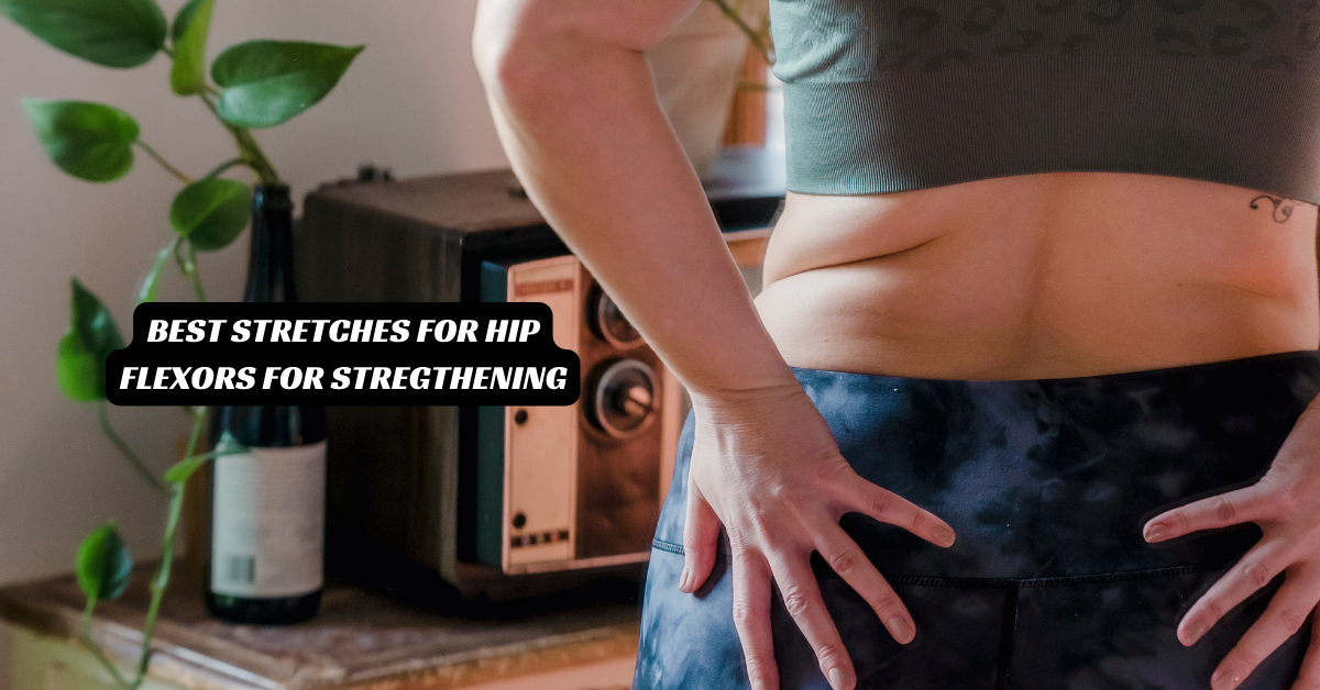 Hip flexors exercises and strengthening – Ultimate hack for hip flexors
                       